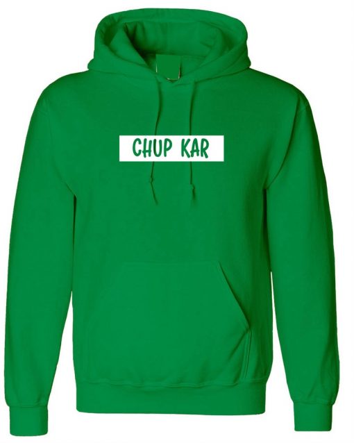 CHUP Kar Funny Indian Pakistani Desi Urdu Gujarati Hoodie