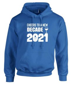 Cheers to new Decade Hoodie