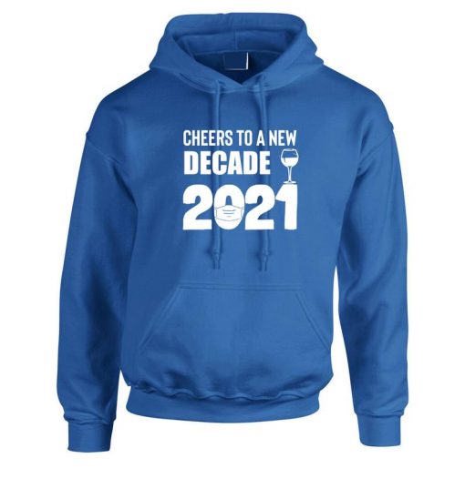 Cheers to new Decade Hoodie