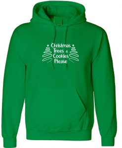 Christmas trees & Cookies Please funny Merry Christmas Hoodie