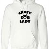 Crazy Dog Lady Hoodie