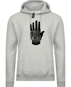 Create your destiny with your hands Hoodie