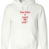 Dear Santa it wan't my Fault Funny Christmas Hoodie