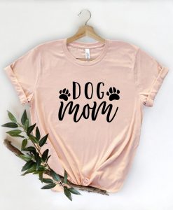 Dog Mom T-Shirt