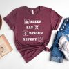 Eat Sleep Design Shirt