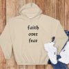 Faith over Fear Hoodie