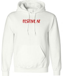 Festive AF Hoodie