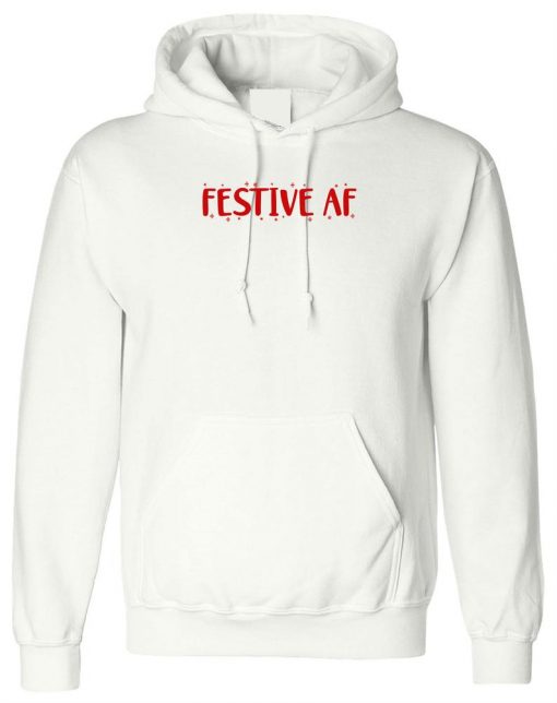 Festive AF Hoodie