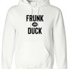 Frunk As Duck Hoodie