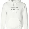 Fuckuna Bitchata Hoodie