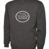 Funny Stay Home Stay safe It's to peopley outside Sweatshirt