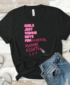 Girls Just Wanna Have Fundamental Human Rights Shirt