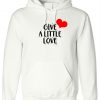 Give a Little Love Merry Christmas Hoodie