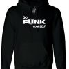 Go Funk Yourself Hoodie