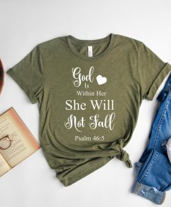 God Within Her She Will Not Fall T Shirt