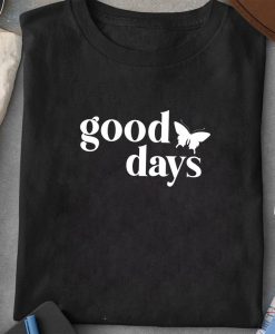 Good days butterfly t-shirt