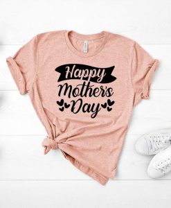 Happy Mother's day T Shirt