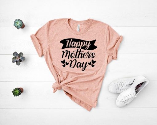 Happy Mother's day T Shirt