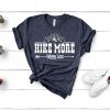 Hike More Worry Less T Shirt