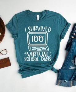 I Survived 100 Virtual School Days Shirt