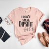 I don't speak dipshit Beth Dutton Shirt