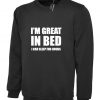 I'M GREAT IN BED Sweatshirt