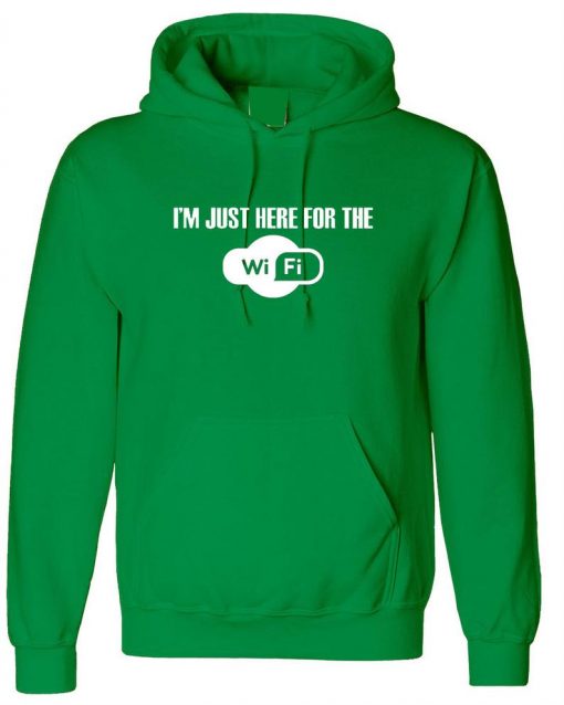 I'm Just Here For The Wifi Funny Hoodie