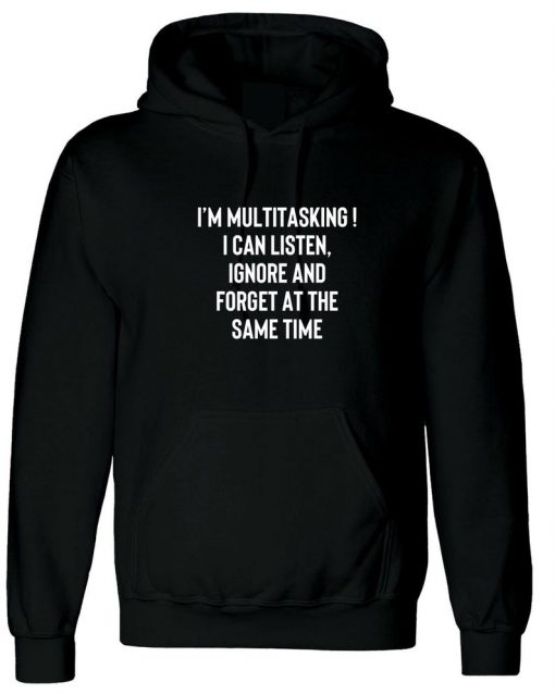 I'm Multitasking Funny Joke Lazy Rude Sarcastic Humorous Hoodie