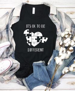 It's Okay to be Different Shirt