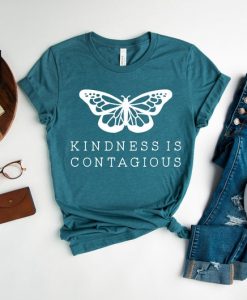 Kindness is Contagious Shirt