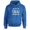 Let it snow somewhere else Funny Winter Hoodie