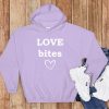 Love Bites Hoodie