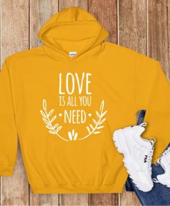 Love Is All You Need Hoodie