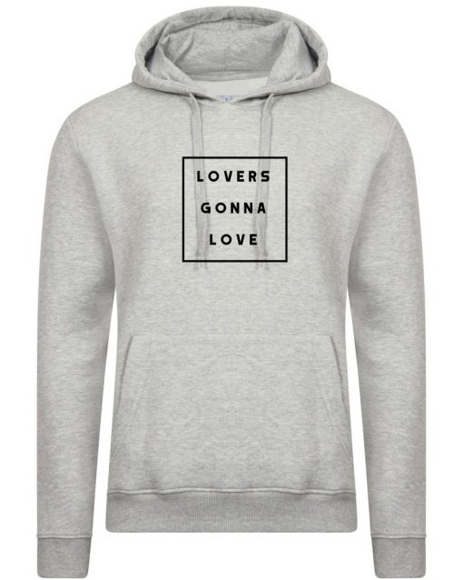 Lovers gonna Love Hoodie