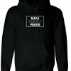 Make Yourself proud Inspirational Motivational Birthday Gift Present Hoodie