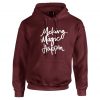 Making Magic Happen Funny Hoodie