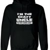 Mens I'm The Crazy Uncle You were Warned about Hoodie