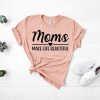 Mom life T Shirt