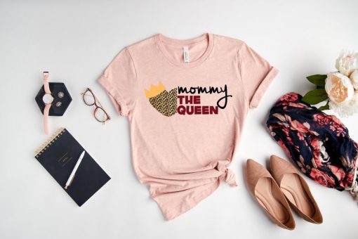 Mommy The Queen Shirt