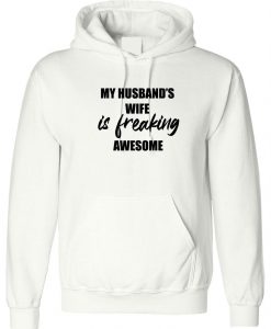 My Husband's Wife is Awesome Funny Womens Hoodie