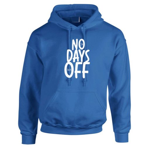 No Days Off Funny Hectic Routine Hoodie