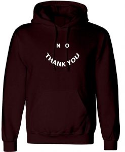 No Thank You Funny Ladies Hoodie