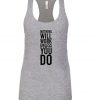 No Will Work Unless You Do Tank-Top