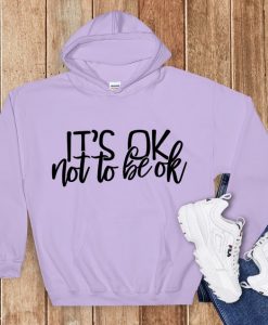 Ot's Ok Not To Be Ok Hoodie