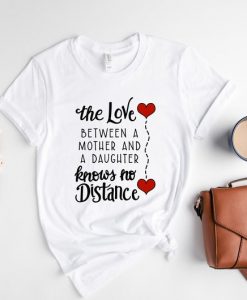 Our Love Knows No Distance Shirt