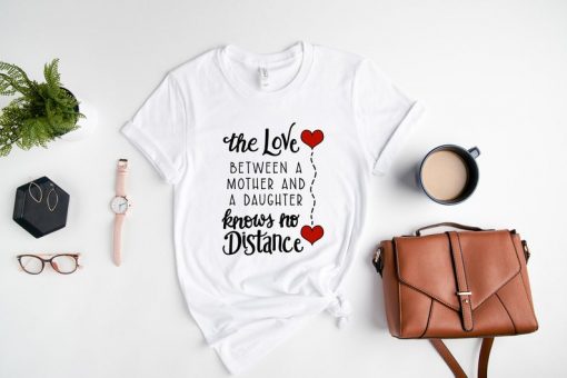 Our Love Knows No Distance Shirt