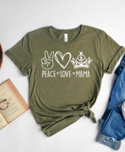 Peace Love Mama Shirt