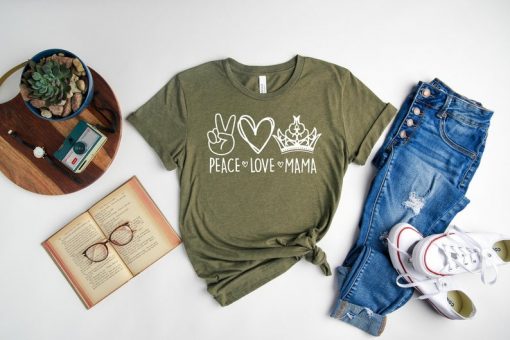 Peace Love Mama Shirt