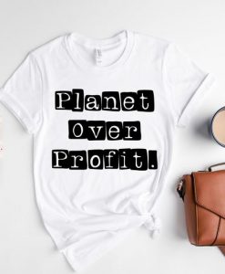 Planet over Profit Shirt