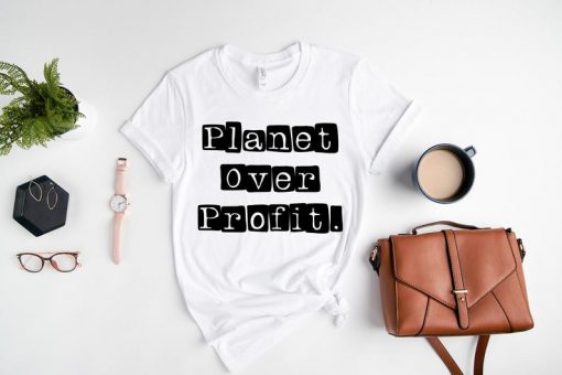 Planet over Profit Shirt